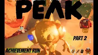 The Antlion Ate Bingbong! (Peak) | Part 2 — Achievement Run #1