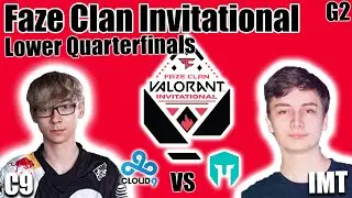 C9 vs Immortals game 2 - Lower Quarterfinals | Faze Clan Valorant Invitational