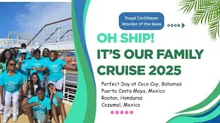 Oh ship! Family Cruise 2025