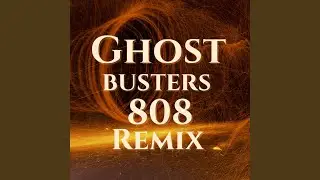 Ghostbusters (808 Remix)