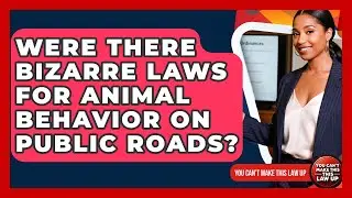 Were There Bizarre Laws For Animal Behavior On Public Roads? - You Cant Make This Law Up