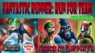Fantastic Runner: Run for Team - Обзор на Android от Twinkle TV