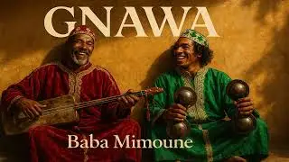 Gnawa Trap Fusion &ndash; Baba Mimoune | كناوة