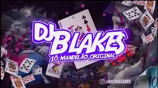 ELA ME MAMOU FOI GOSTOSO DEMAIS - MAMA DENOVO (DJ&rsquo;s Blakes, Rafa da VM e Sagaz) 2022