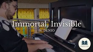 Immortal, Invisible || Walter Smith - Welsh Folk Melody (Piano and Voice)