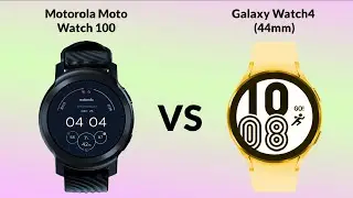 Motorola Moto Watch 100 vs  Samsung Galaxy Watch4