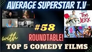 Average Superstar T.V. (Episode #58) TOP COMEDY'S FILMS of ALL TIME!