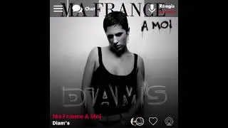 Diam’s - Ma France À Moi (Version Skyrock)