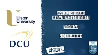 Ulster University vs DCU D&Eacute; - 2026 Electric Ireland HE GAA Sigerson Cup Round 1 🏆