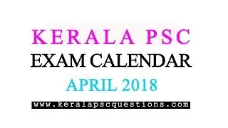 Kerala PSC exam calendar April 2018