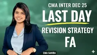 FINANCIAL ACCOUNTING LAST DAY REVISION STRATEGY - CMA INTER  #cmasahiba #cmainter #cmastudents #cma