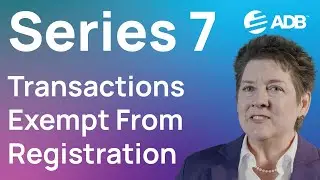 Series 7 &ndash; Exempt Transactions Explained