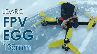 LDARC FPV Egg 138 with SQ12 on 3s & 4s