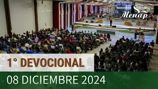 1° Devocional 08 de diciembre de 2024 | Iglesia Menap