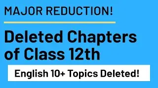 Deleted Chapters of Class 12th 2020-21 | Syllabus reduction | CBSE board exams 2021