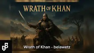 Wrath of Khan &ndash; belawetz | The Epic Legacy of Genghis Khan ⚔️🏹