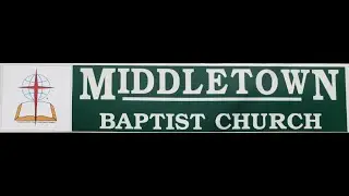 Middletown Baptist Church - Pastor William Dooley - 8/8/2021
