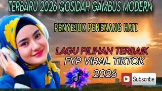 TERBARU 2026 QOSIDAH SHOLAWAT GAMBUS MODERN PENYEJUK PENENANG HATI FYP VIRAL TIKTOK LAGU PILIHAN