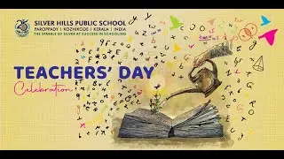 Teachers 'day Celebration 2025  | HIGHLIGHTS |  Silver Hills Public School Kozhikode
