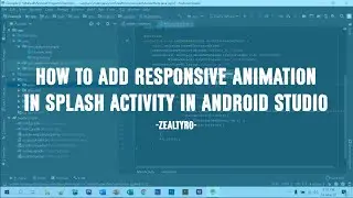 How To Add Responsive Animation In Splash Activity In Android Studio | Android Developing