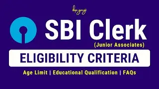 SBI Clerk Eligibility Criteria | Age Limit | Educational Qualification | SBI JA Eligibility Criteria