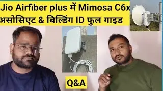 Jio AirFiber Plus Mimosa C6x Associate & Building ID Full Discussion | Hindi Tutorial