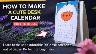 How to Make an Aesthetic Desk Calendar | Easy Paper Craft Tutorial