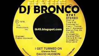 DAVID HUDSON * I GET TURNED ON