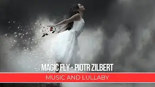Magic Fly - Piotr Zilbert