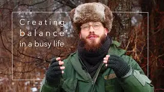 How to create balance in a busy life