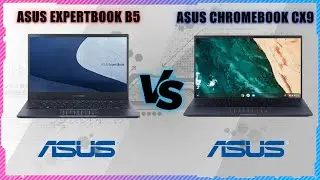 ASUS EXPERTBOOK B5-B5302C 2021 VS ASUS CHROMEBOOK CX9-CX9400 2021