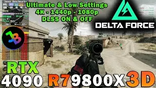Delta Force | RTX 4090 | Ryzen 7 9800X3D | 4K - 1440p - 1080p | Ultimate & Low Settings
