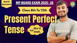 MP Board Present Perfect Tense | Class 8 to 12 | Easy Trick Method | 2025-26 | By Nageshwar Sir