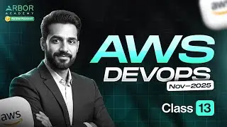 Class 13 l AWS DevOps - Nov 2025 Batch l Abor Academy - Pay After Placement
