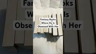 Fantasy books where he is obsessed with her #bookrecommendations #booktube #booktok #bookrecs #books