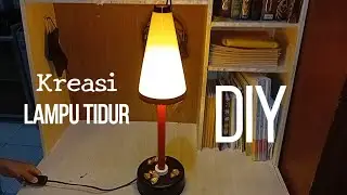 Kreasi lampu tidur - diy ide kreatif manfaatkan barang bekas