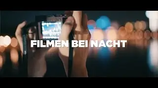 FILMEN BEI NACHT - Rauschfreie Videos bei wenig Licht! - Tutorial