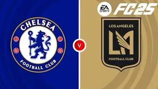 Chelsea vs LAFC - FIFA Club World Cup Group Stage - FC 25