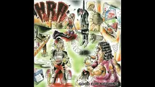 H.R.A. (Heavy Roach Activity) &ndash; Good For Nothing (2013)