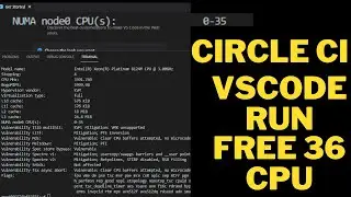 How i run Vscode in Circle Ci And Get Acess to Direct terminal for 36 Cpu's