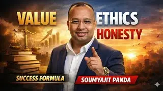VALUE &bull; ETHICS &bull; HONESTY | Success Formula by Soumyajit Panda | Life & Leadership Talk