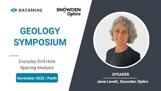 Everyday Drill Hole Spacing Analysis | Jane Levett Snowden Optiro | Geology Symposium 2022 | APAC