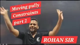 Class 11Moving pully Constrained motion NEWTON'S LAWS OF MOTION and questions
