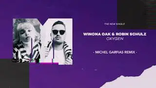 Winona Oak & Robin Schulz - Oxygen (Michel Garfias Remix)