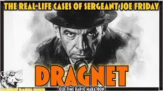 Dragnet: The Real-Life Cases of Sergeant Joe Friday