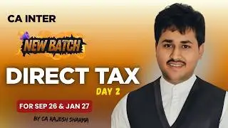 CA Inter DT May/Sep - 26 Jan - 27 | Day - 2 | CA Rajesh Sharma
