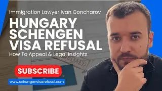 Обжалование отказа в выдаче визы в Венгрию: распространённые причины и пошаговое руководство