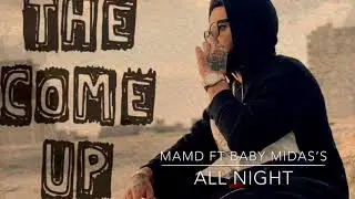 Mamd Ft Baby Midassy - All Night