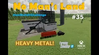 #FS22  No Man's Land Alien Jim / #35 HEAVY METAL!🤘 /   #nmlbuilditchallenge #xboxseriesx
