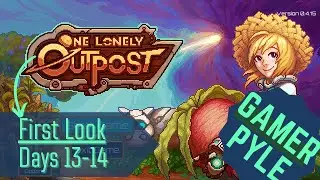 Fixing the Alien TECH [One Lonely Outpost Y1Q1 Days 13-14][Early Access][First Look]